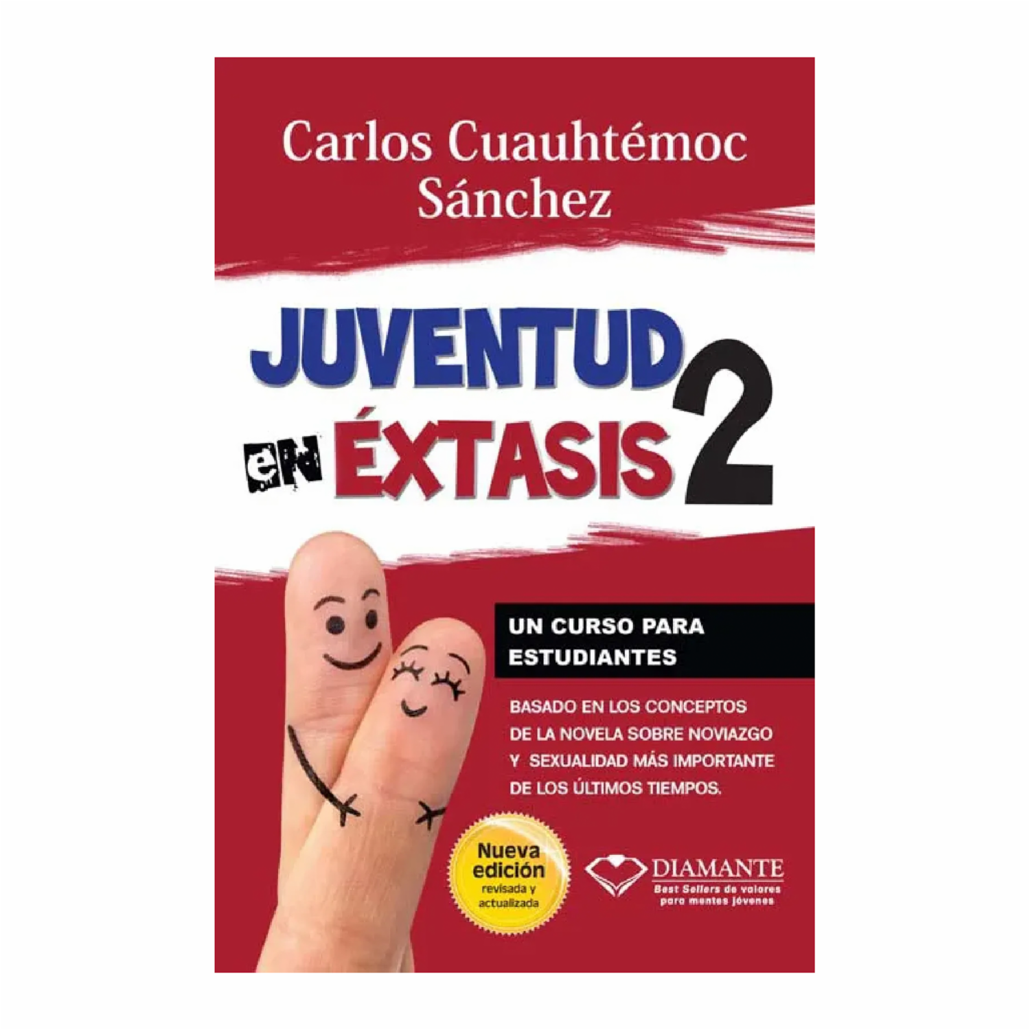 Juventud En Éxtasis 2 Carlos Cuauhtémoc Sánchez DIAMANTE 192 Páginas