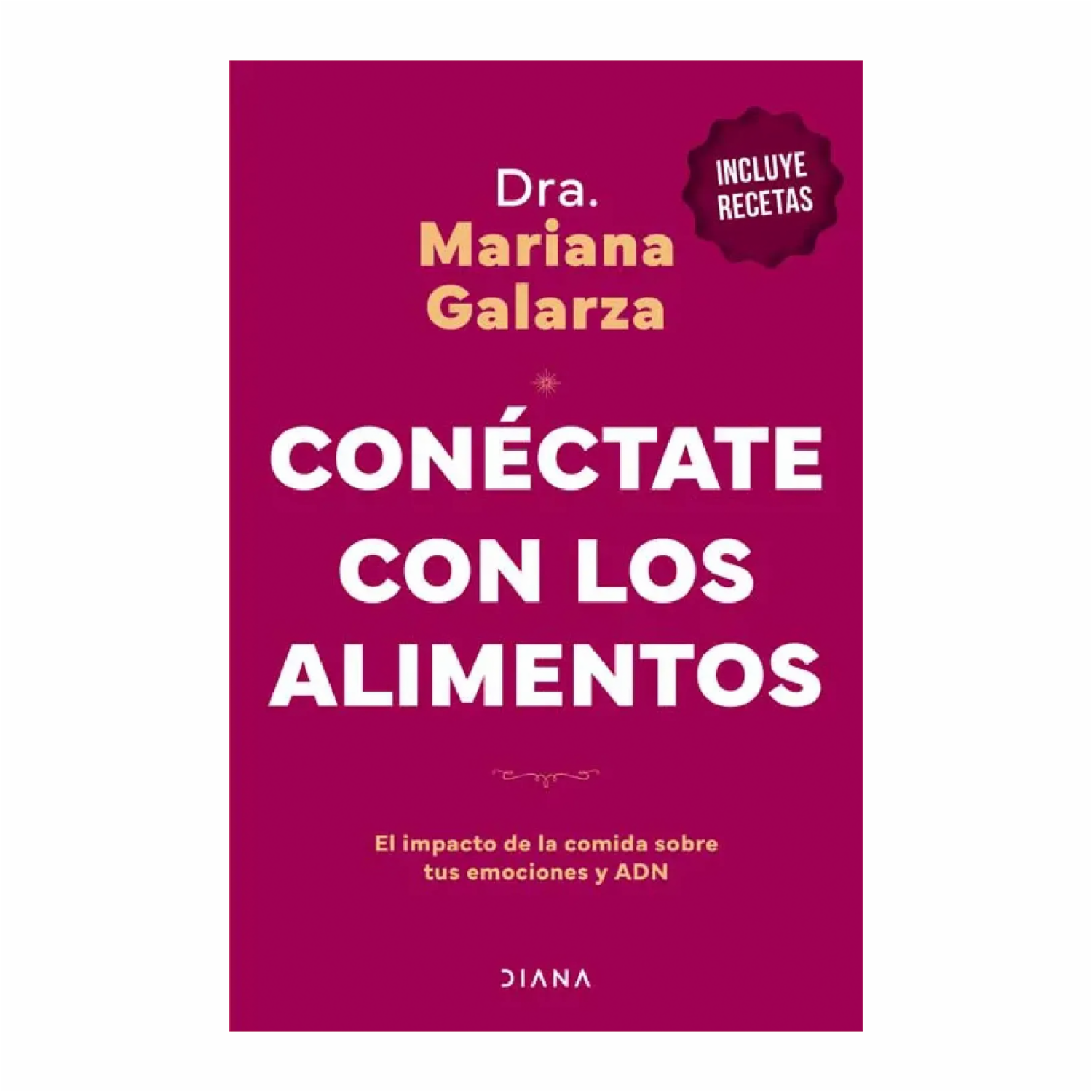 Libro Conéctate Con Los Alimentos DIANA 275 Páginas