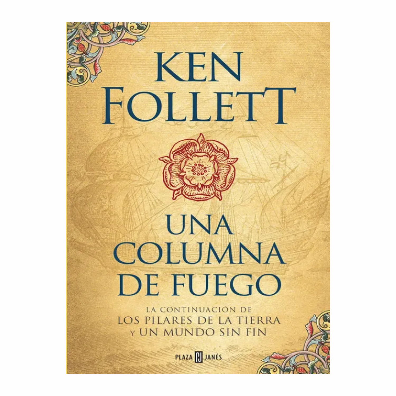 Una Columna De Fuego Ken Follett PLAZA & JANES 944 Páginas