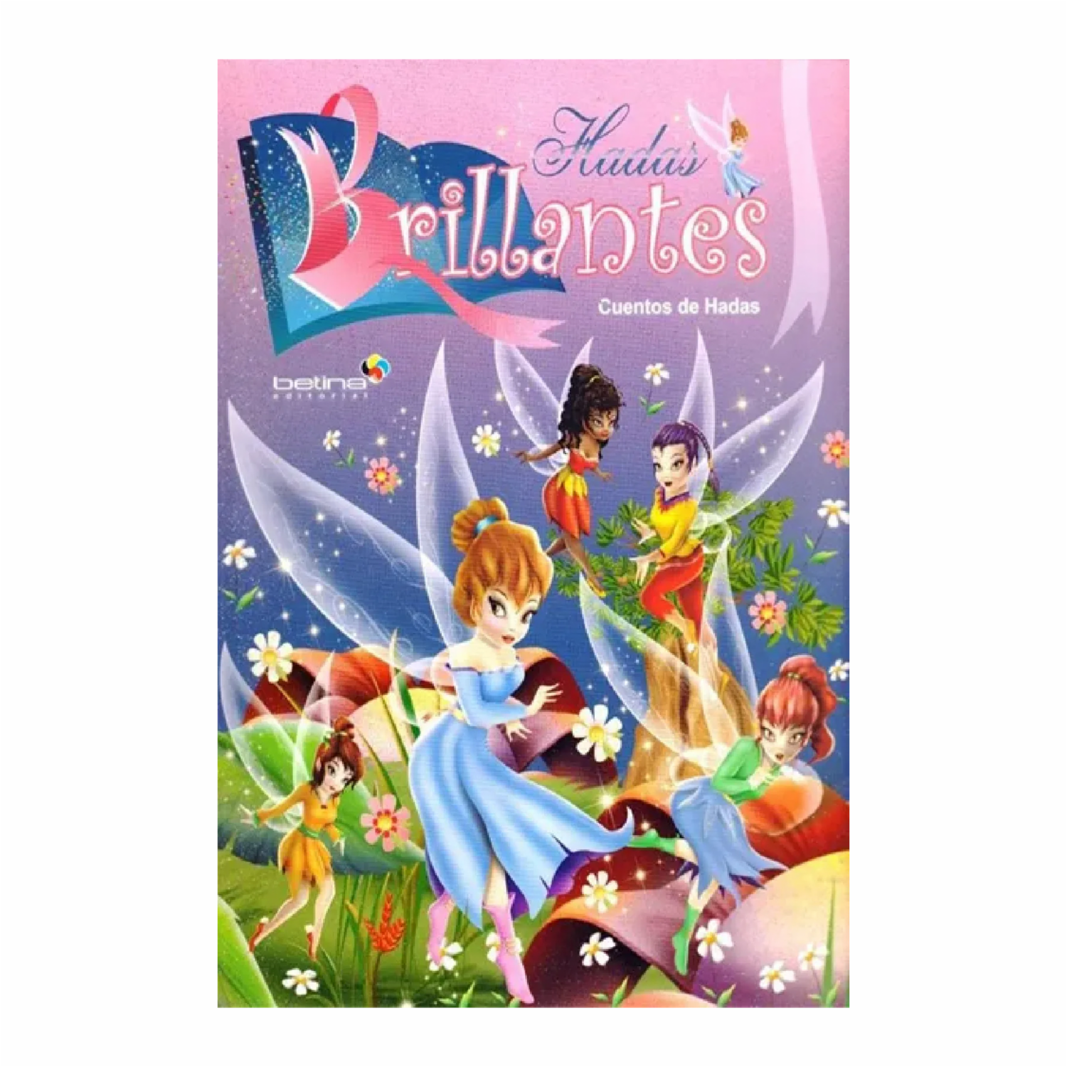 Libro Hadas Brillantes BETINA EDITORIAL 64 Páginas