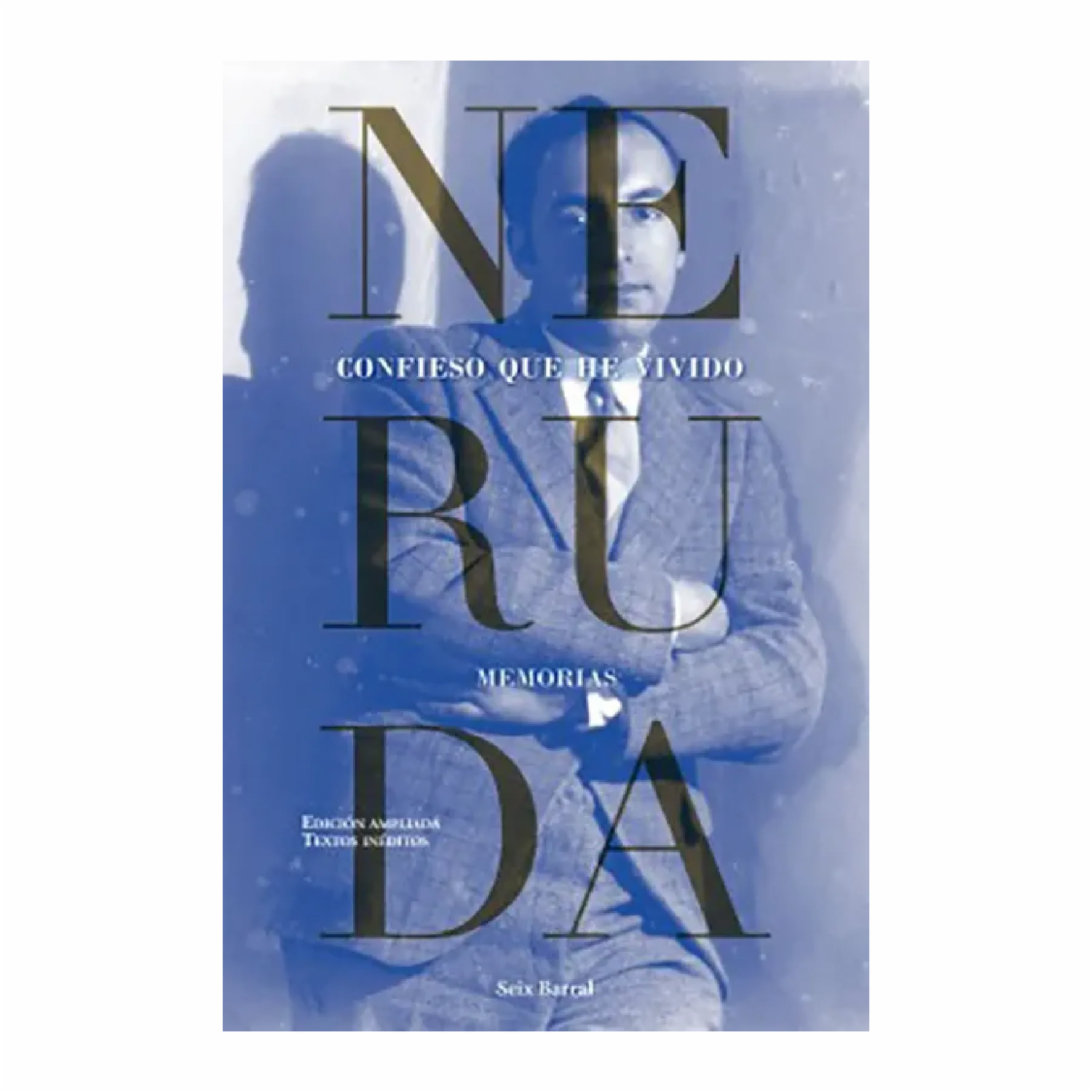 Confieso Que He Vivido Plablo Neruda SEIX BARRAL 500 Páginas