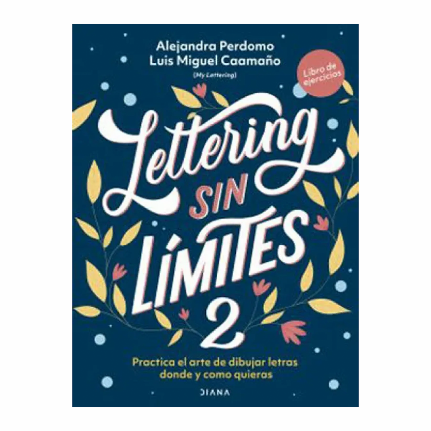 Libro Lettering Sin Limites 2 DIANA 120 Páginas
