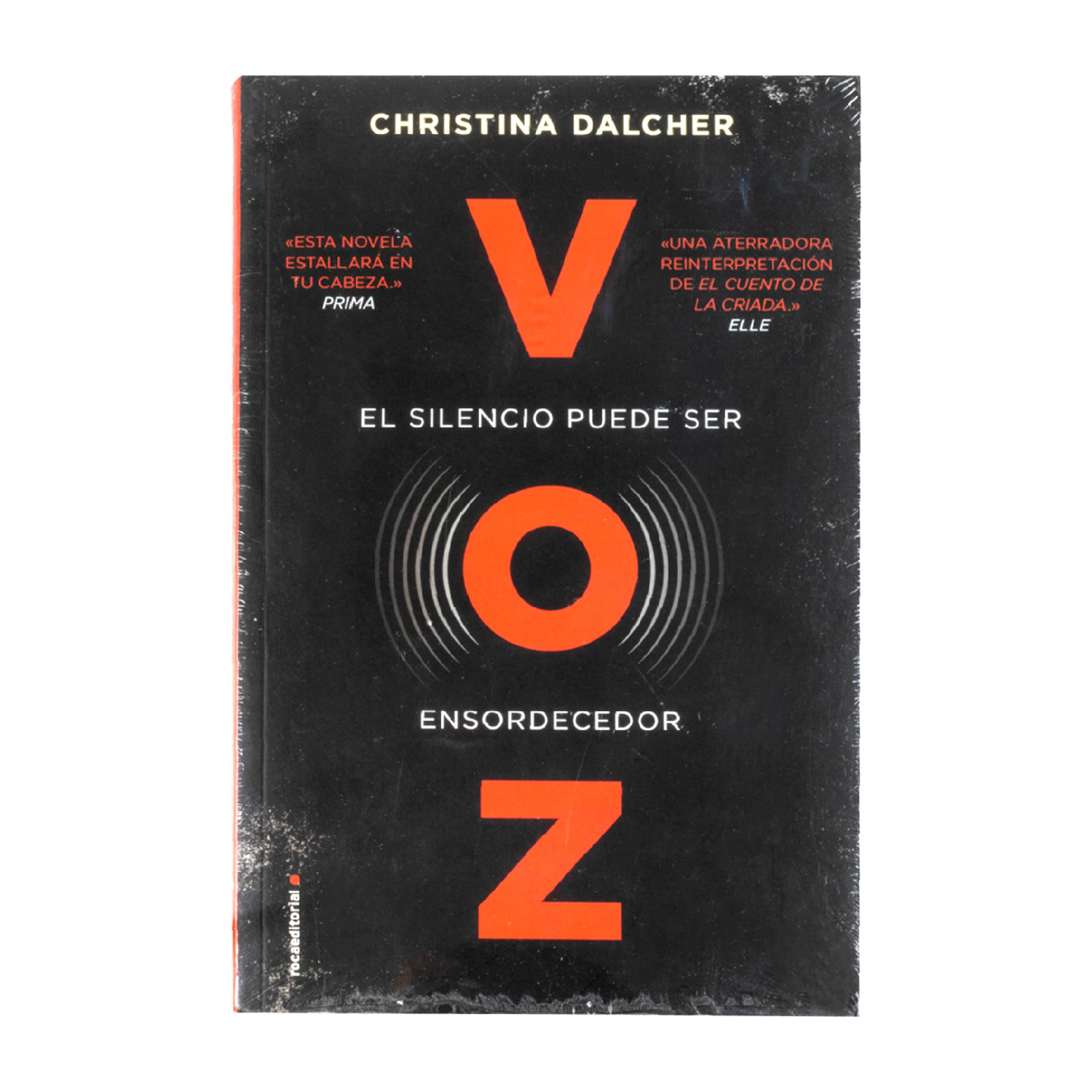 Voz. El Silencio Puede Ser Ensordecedor Christina Dalcher ROCAEDITORIAL 352 Páginas
