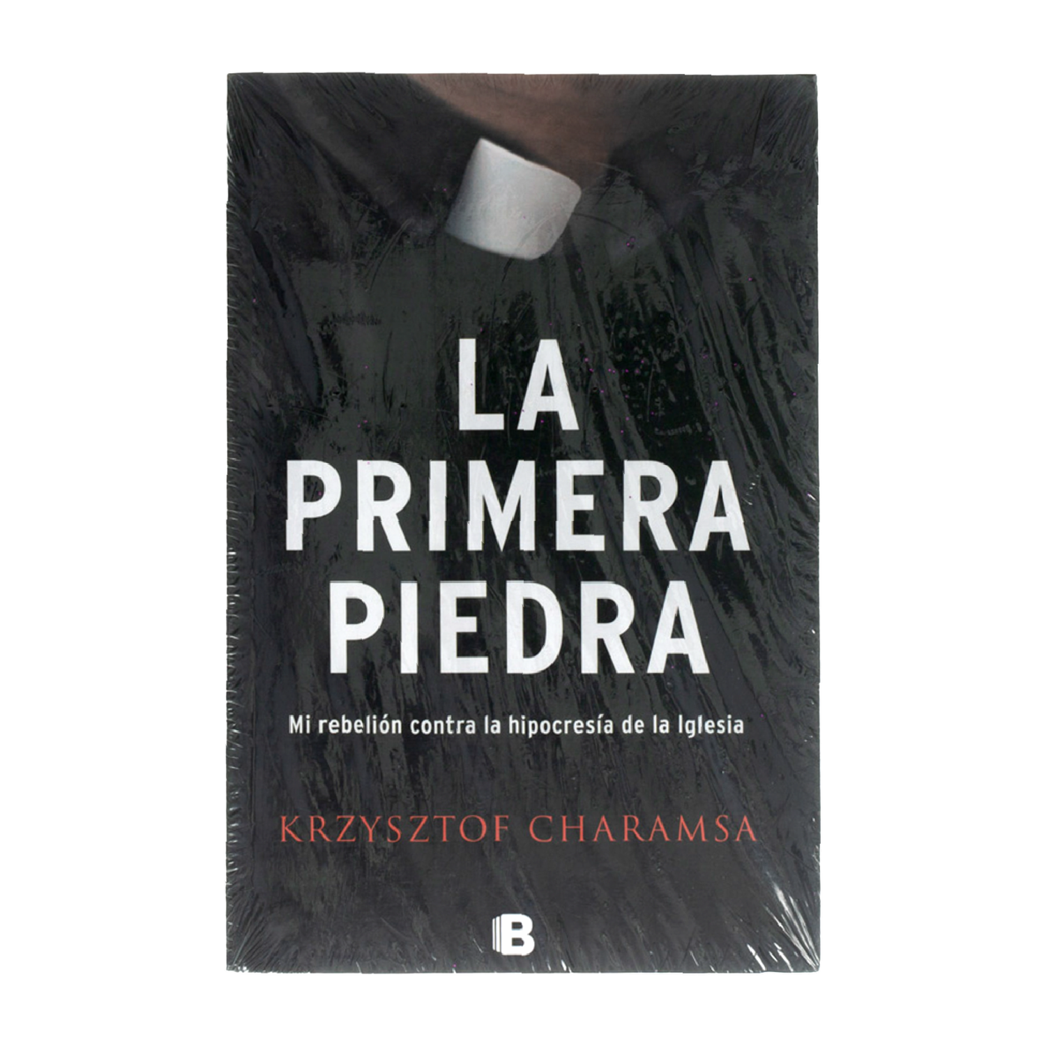 La Primera Piedra Krzysztof Charamsa EDICIONES B 327 Páginas