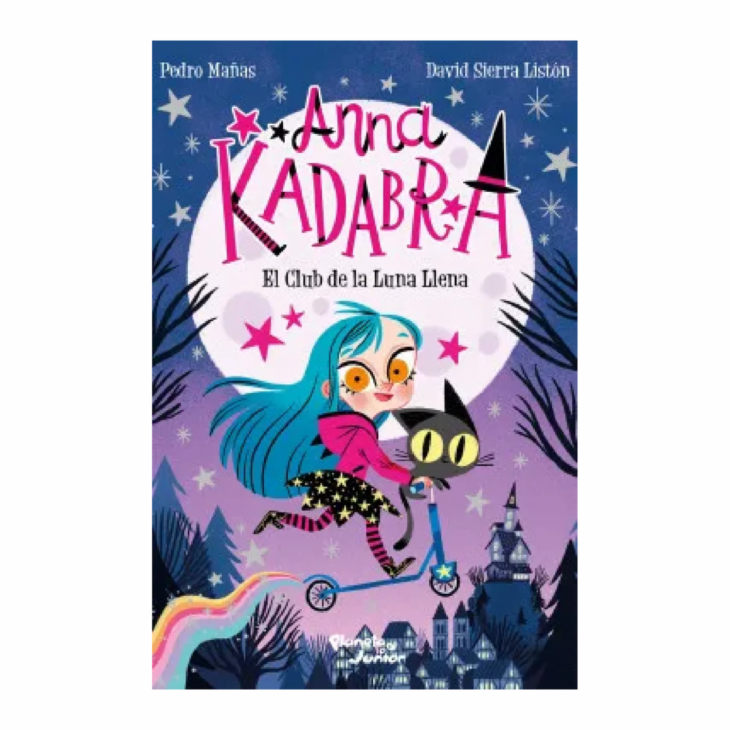 Libro Anna Kadabra 1 El Club De La Luna Llena PLANETA JUNIOR 126 Páginas