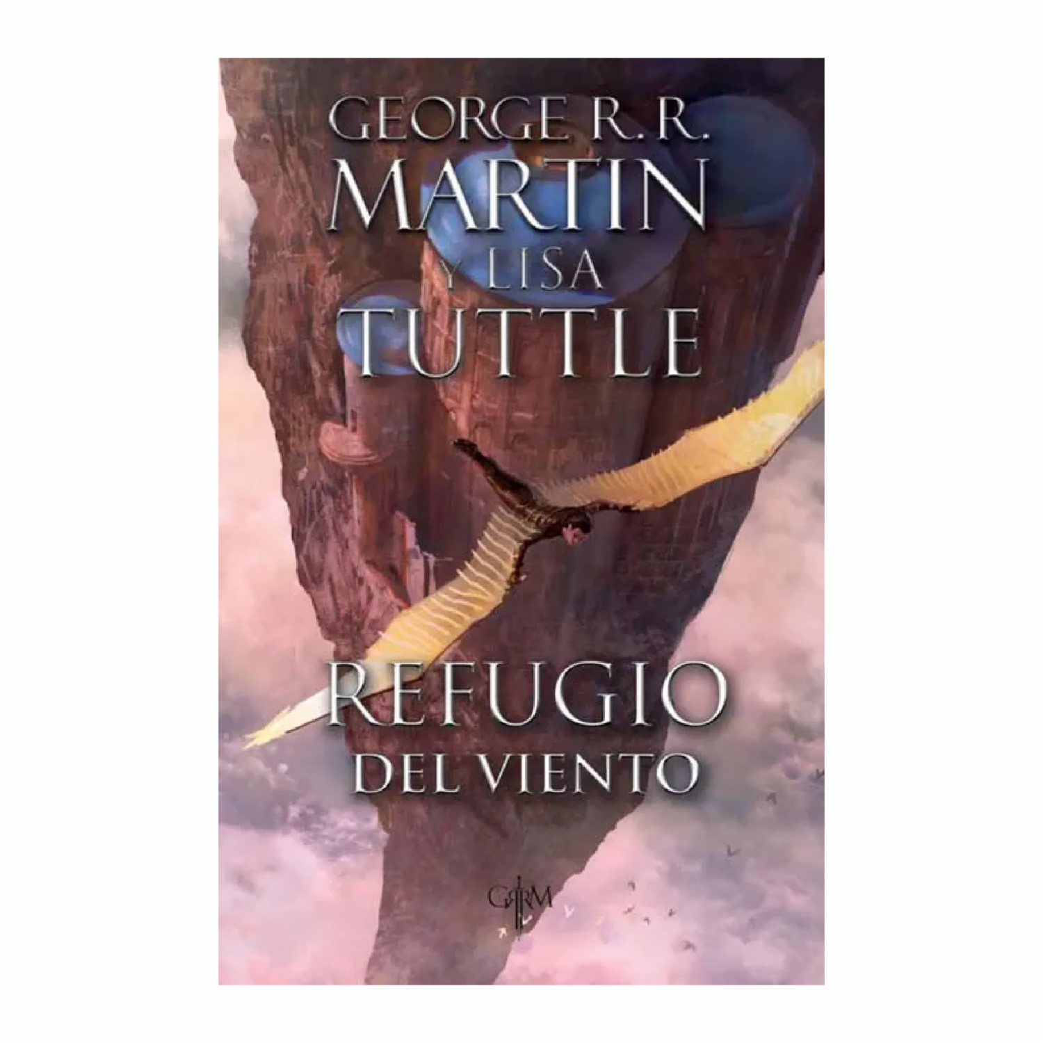 Refugio Del Viento Geroge Martín Y Lisa Tuttle PLAZA & JANES 435 Páginas