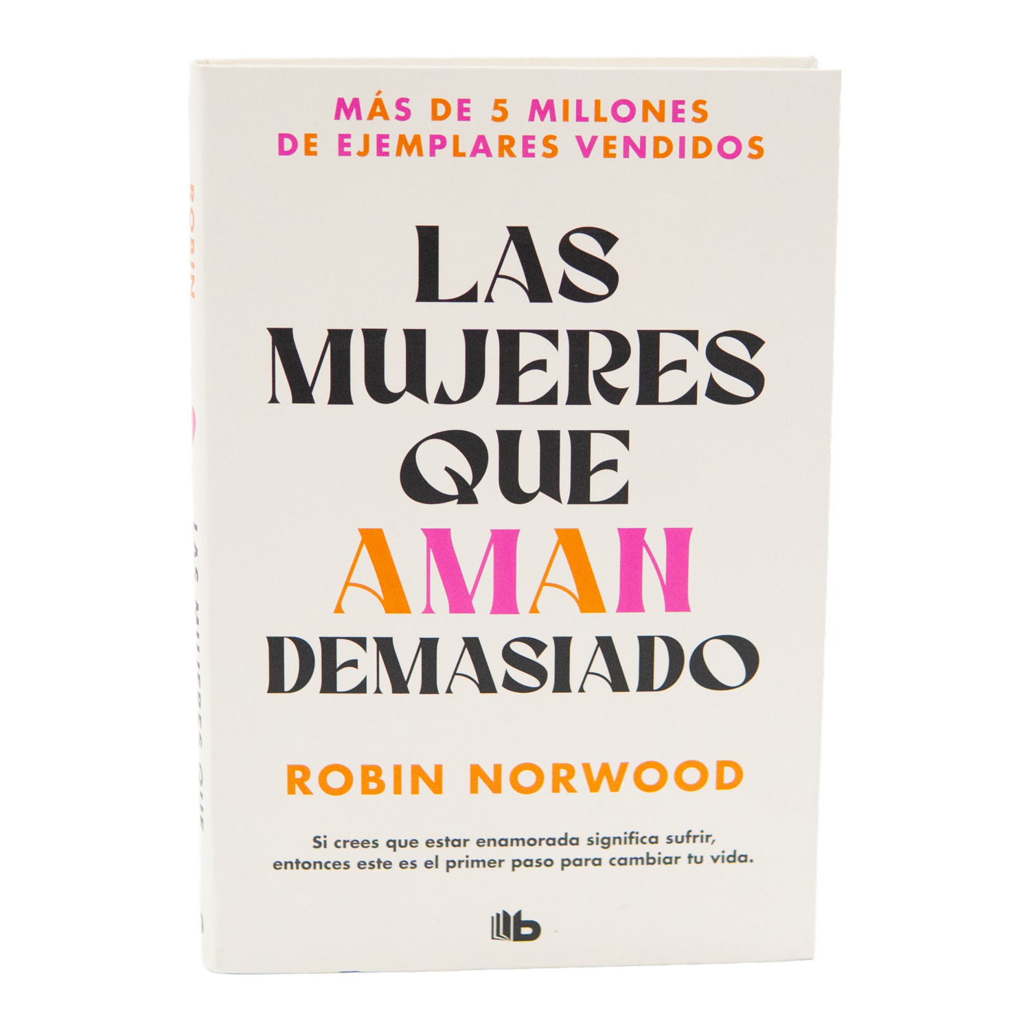 Libro Las Mujeres Que Aman Demasiado EDICIONES B 158 Páginas