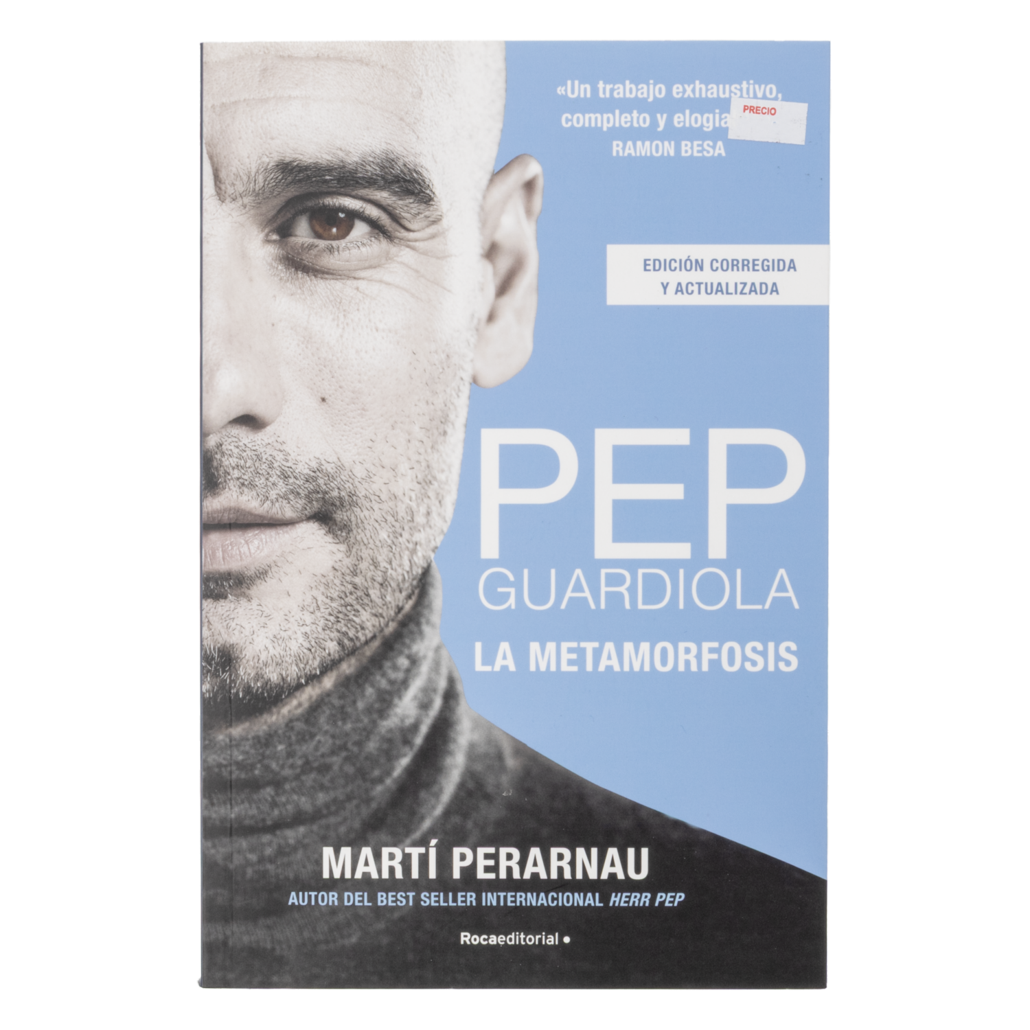 Libro Pep Guardiola. La Metamorfosis ROCAEDITORIAL 435 Páginas