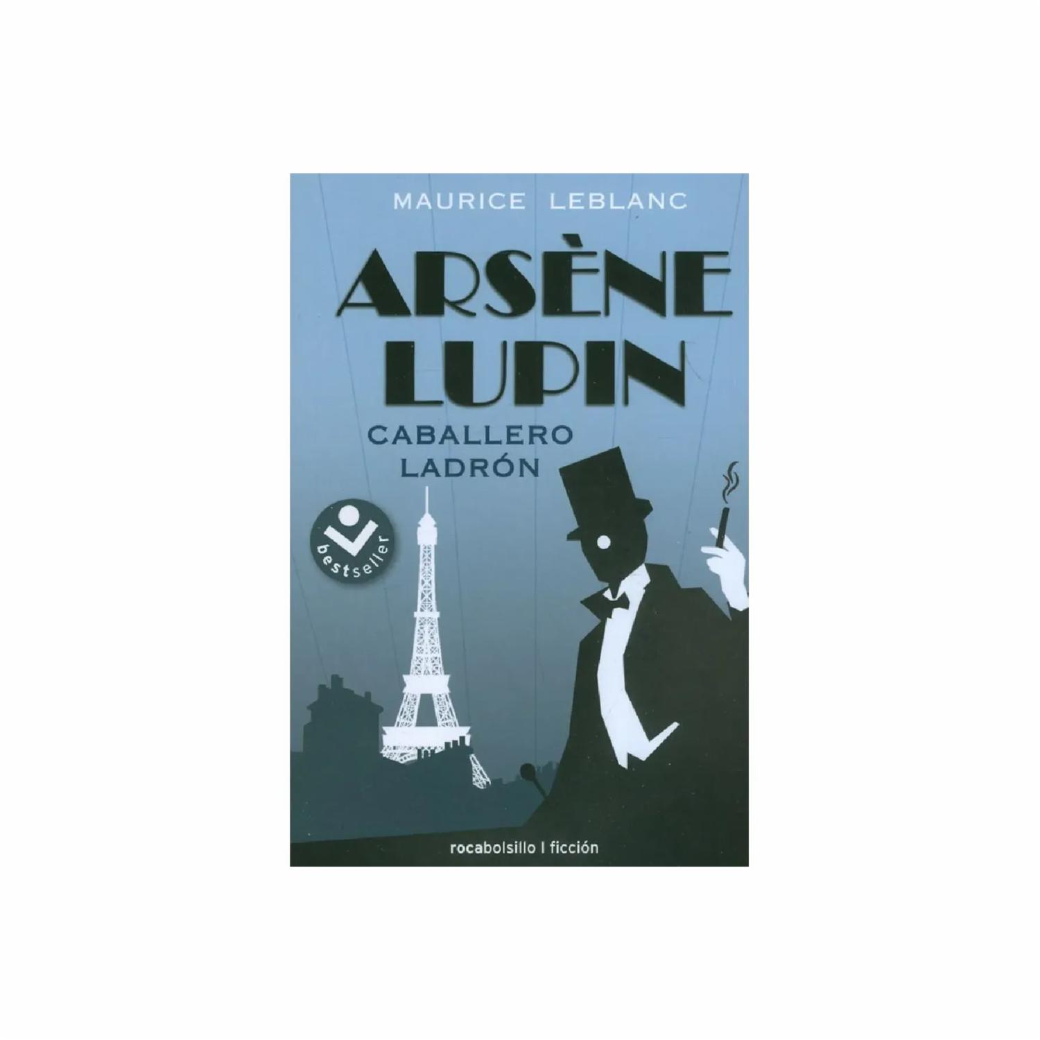 Arséne Lupin Caballero Ladrón Maurice Leblanc ROCABOLSILLO