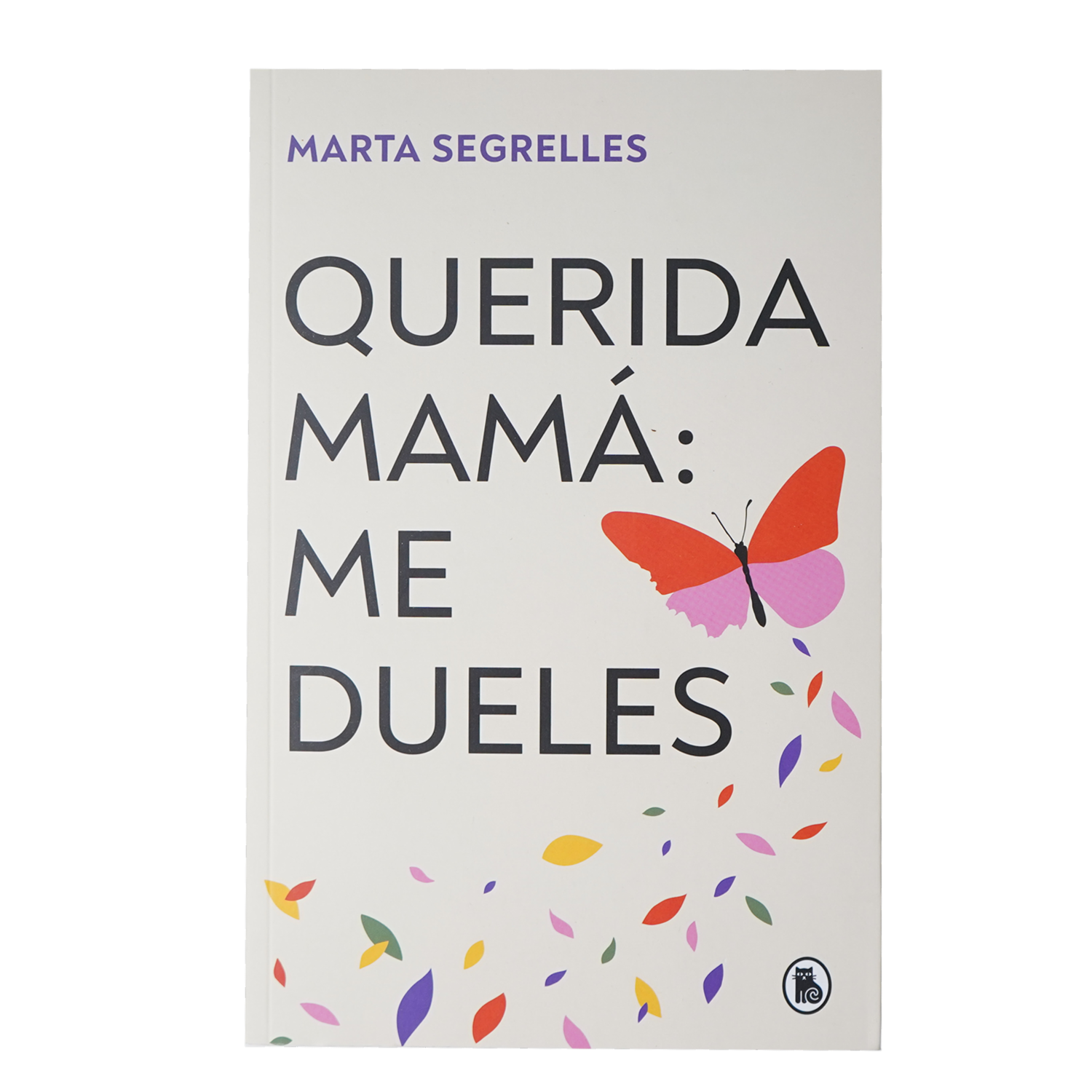 Libro Querida Mama: Me Dueles BRUGUERA 208 Páginas