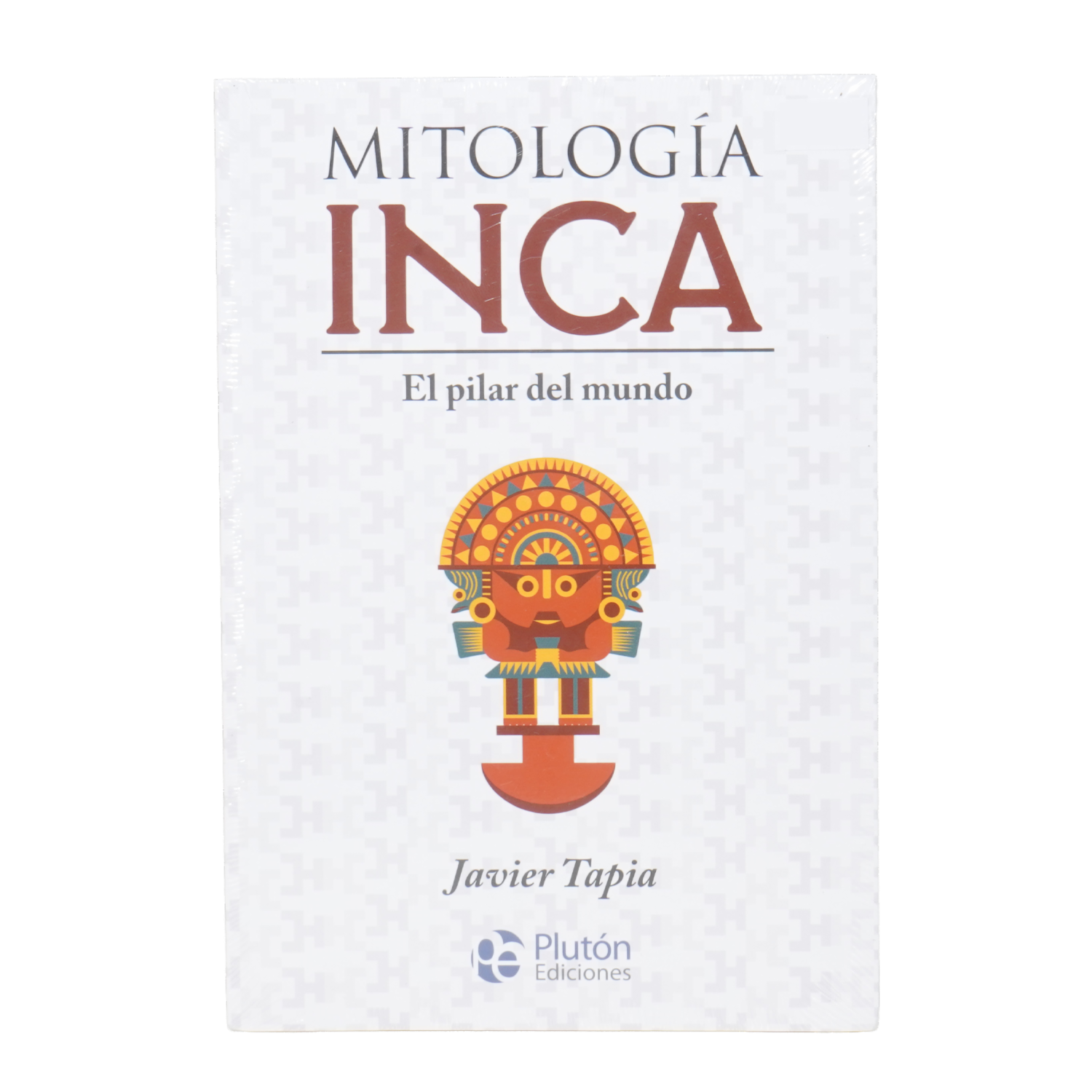 Mitología Inca Javier Tapia PLUTÓN EDICIONES 191 Páginas