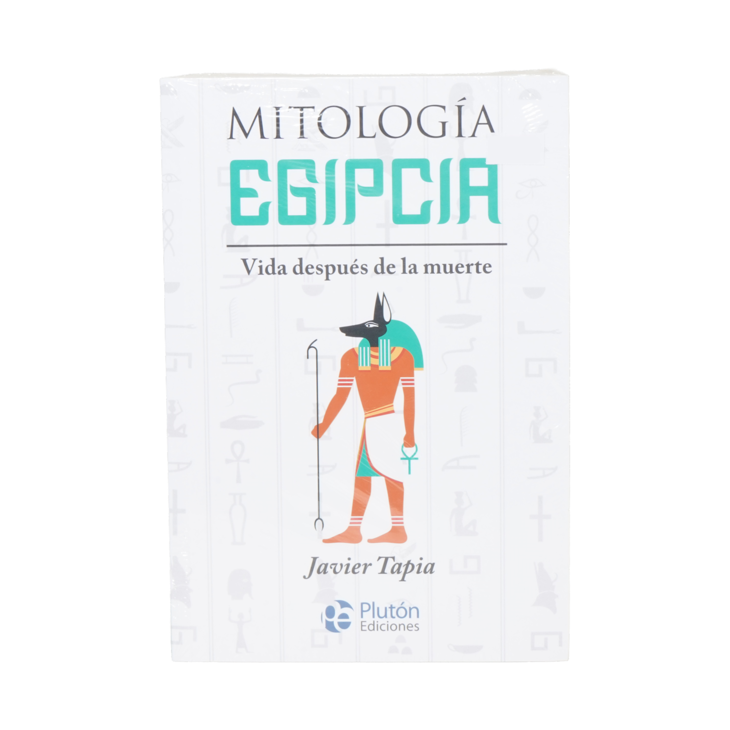 Mitología Egipcia Javier Tapia PLUTÓN 224 Páginas