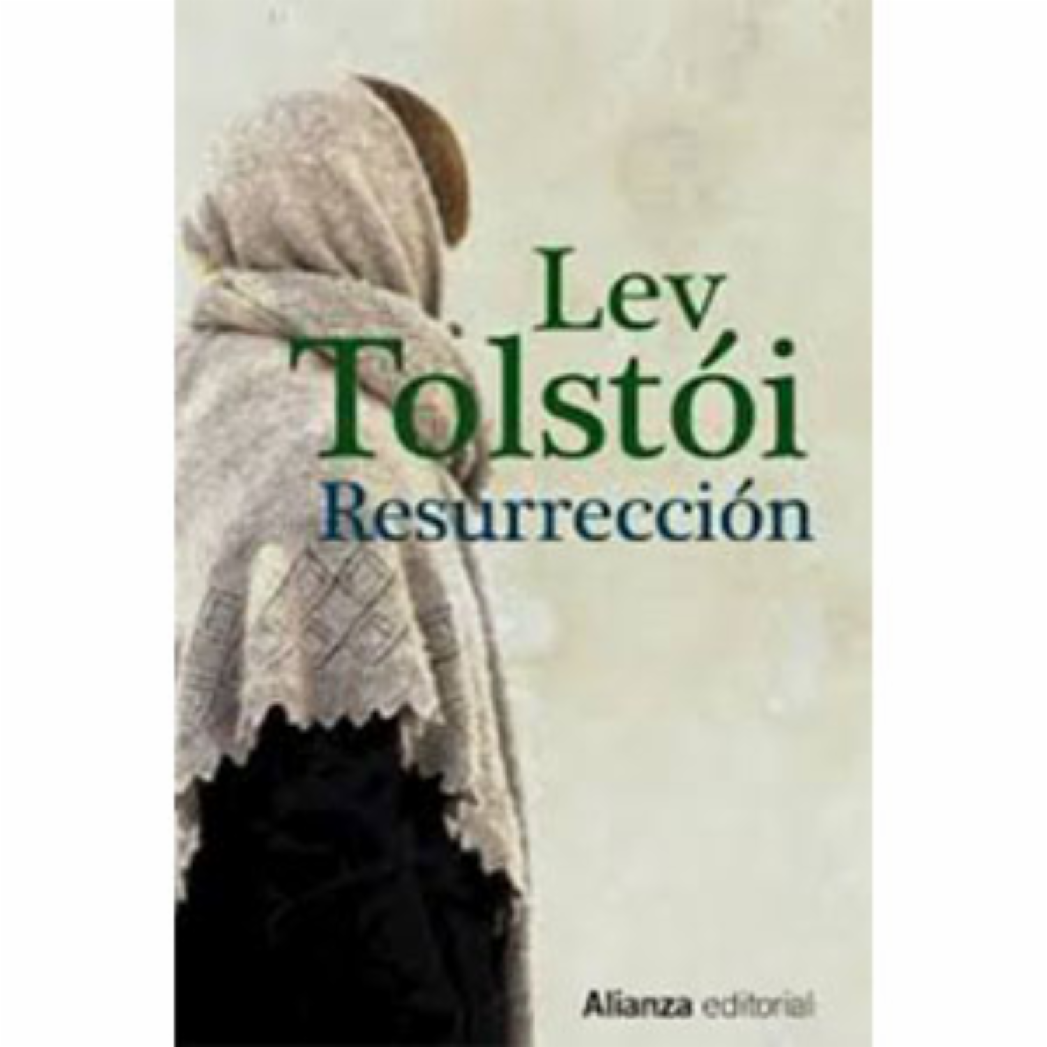 Resurrección Lev Tolstoi ALIANZA EDITORIAL 720 Páginas