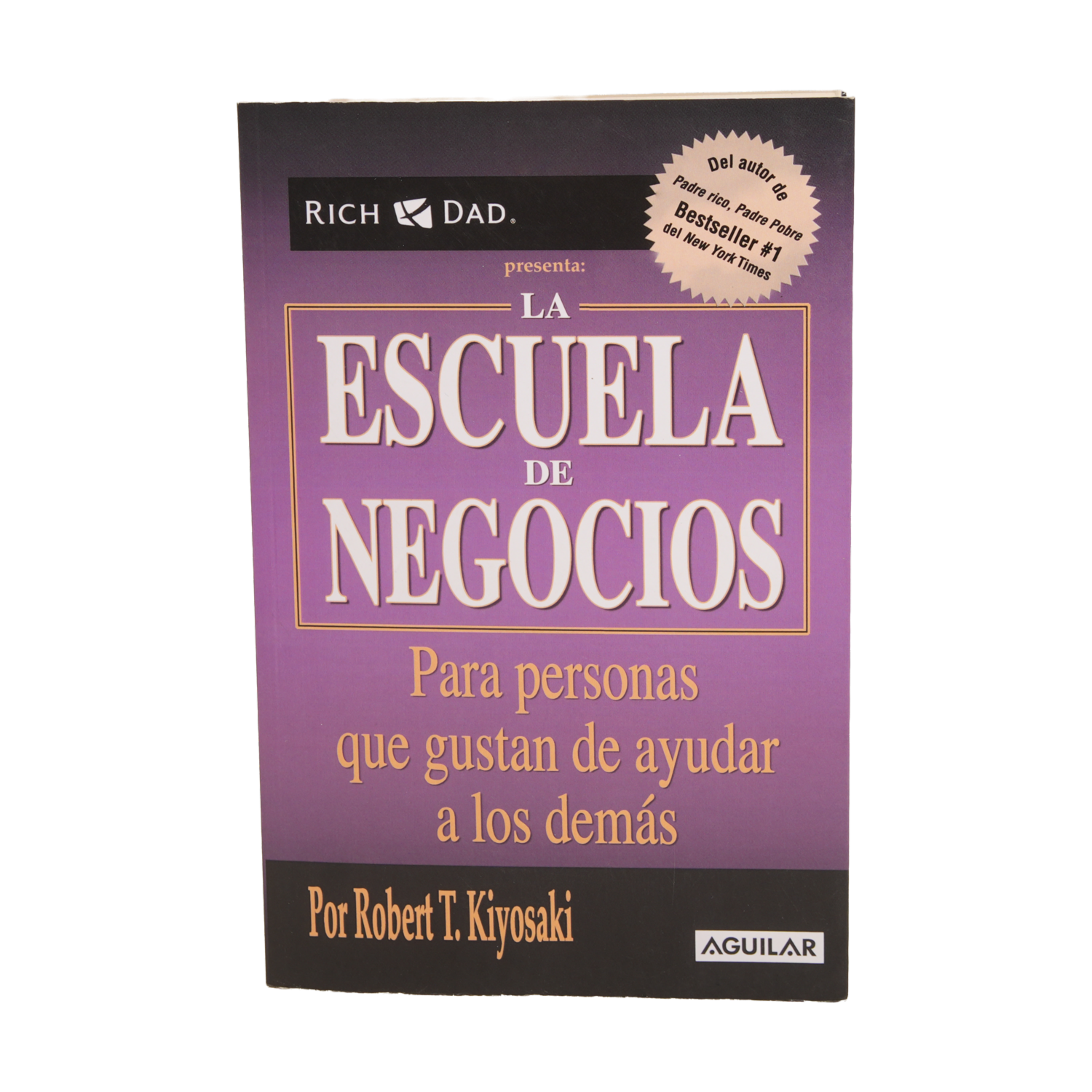 Libro La Escuela De Negocios AGUILAR 218 Páginas