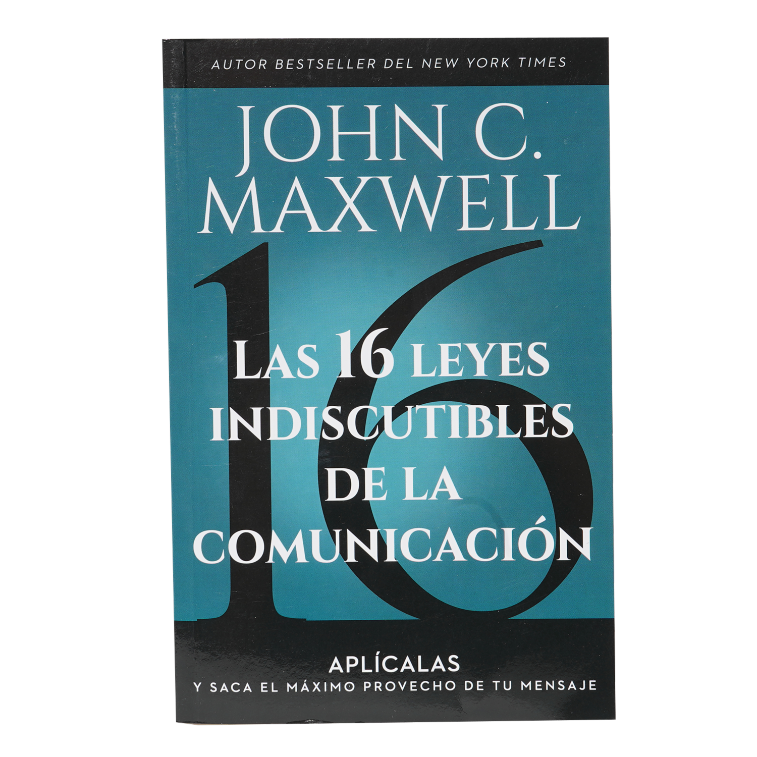 Libro Las 16 Leyes Indiscutibles De La Comunicacion CONECTA 316 Páginas